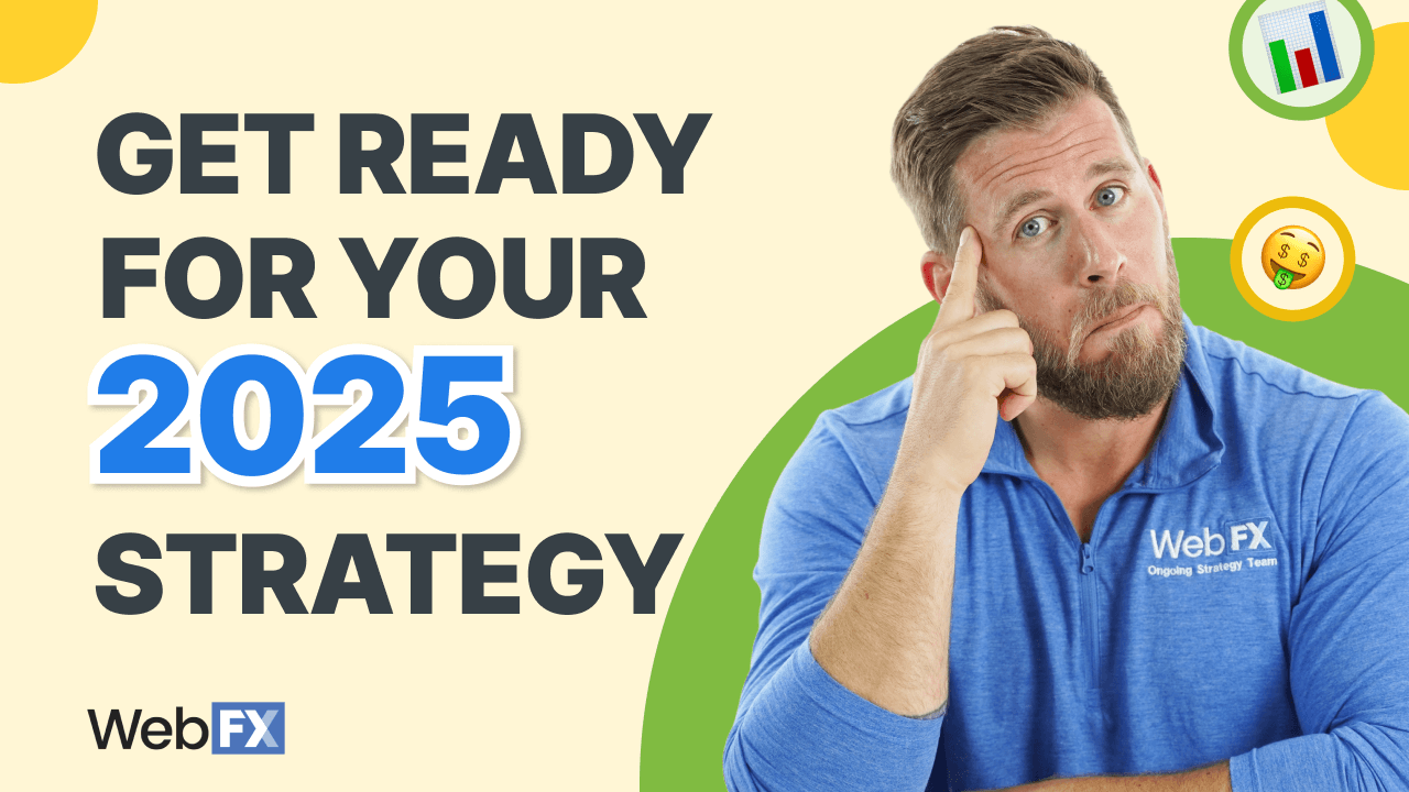 Get ready for your 2025 strategy